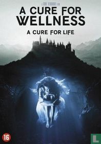 A Cure for Wellness / A Cure for Life