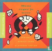 Mens erger je weer 