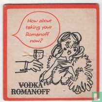 How about taking your Romanoff now?
