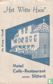 "Het Witte Huis" Hotel Café Restaurant annex Slijterij