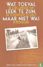 Wat toeval leek te zijn, maar niet was