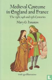 Medieval Costume in England and France