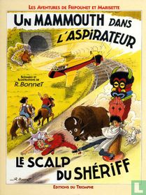 Un mammouth dans l'aspirateur + Le scalp du shériff