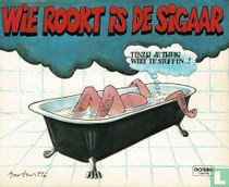 Wie rookt is de sigaar