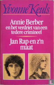 Anne Berber en het verdriet van een tedere crimineel + Jan Rap en z'n maat