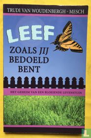 Leef zoals jij bedoeld bent
