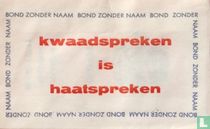 Bond zonder naam -  Kwaadspreken is haatspreken