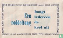 Bond zonder naam -  Een roddeltong hangt iedereen de keel uit