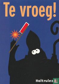 Halt "Te vroeg!"