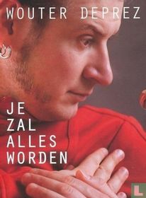 Je Zal Alles Worden