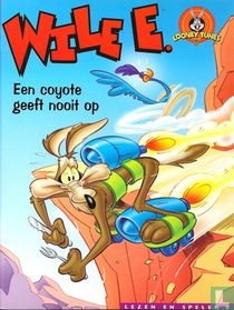 Een coyote geeft nooit op