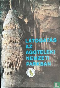 Látogatás az Aggteleki Nemzeti Parkban kopen
