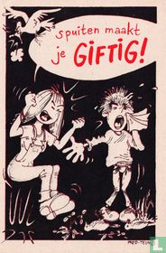 spuiten maakt je GIFTIG!