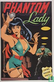 Phantom Lady: Crime Never Pays !