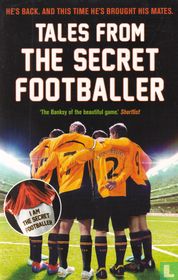 Tales From the Secret Footballer