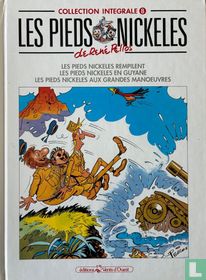 Les Pieds Nickelés rempilent + Les Pieds Nickelés en Guyane + Les Pieds Nickelés aux grandes manoeuvres