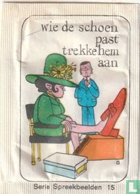 Wie de schoen past trekke hem aan 
