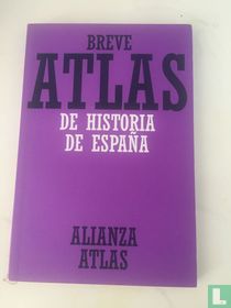 Breve atlas de historia de España 