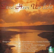 Zend Heer' Uw licht