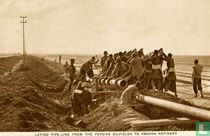 Laying Pipe-Line from the Persian Oilfields to Abadan Refinery