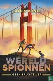Wereldspionnen - Geen brug te ver