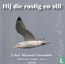Hij die rustig en stil