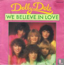 We Believe In Love