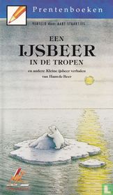 Een Ijsbeer in de Tropen