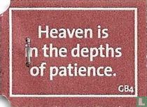 Heaven is in the depths of patience.