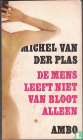 Een mens leeft niet van bloot alleen