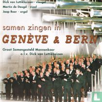 Samen zingen in Genève & Bern