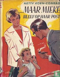 ...maar Mieke bleef op haar post