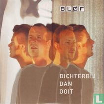Dichterbij dan ooit