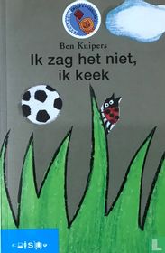Ik zag het niet, ik keek