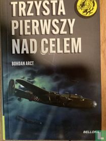 Trzysta Pierwszy nad Celem