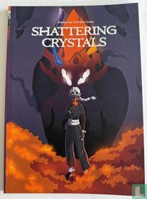Shattering Crystals