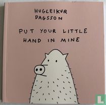 Put Your Little Hand In Mine