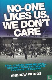 No-One Likes Us, We Don't Care