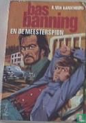 Bas Banning en de meesterspion