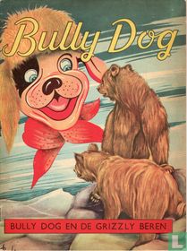 Bully Dog en de grizzly beren