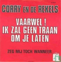 Vaarwel! Ik zal geen traan om je laten