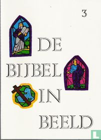 De bijbel in beeld 3