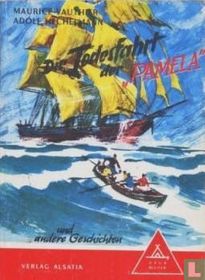 Die Todesfahrt der „Pamela“ und andere