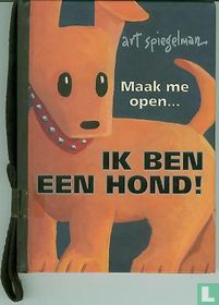 Maak me open... ik ben een hond !