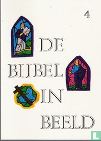 De bijbel in beeld 4