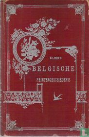 Kleine Belgische printengeschiedenis