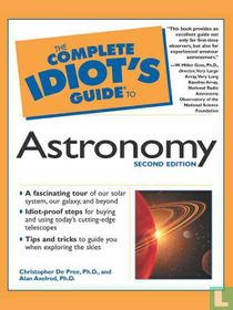 The complete idiot's guide to Astronomy