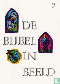 De bijbel in beeld 7
