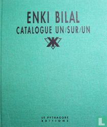 Enki Bilal - Catalogue Un/Sur/Un