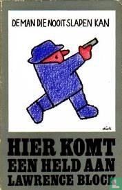 Hier komt een held aan 